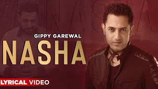 Nasha (Lyrical Video) | Gippy Grewal | Latest Punjabi Songs 2020 | Planet Recordz