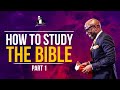 How To Study The Bible - Part 1  | David Antwi