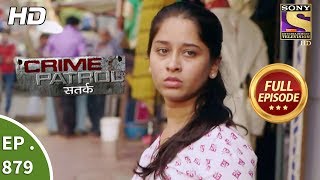 Crime Patrol - Ep 879 - Full Episode - 17th December, 2017