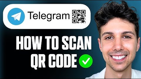 Hoe QR-code scannen op Telegram - Volledige gids