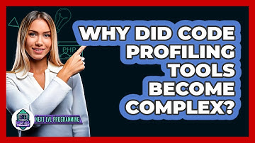Why Did Code Profiling Tools Become Complex? - Next LVL Programming