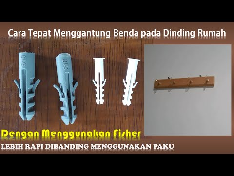 Cara Tepat Membuat Gantungan Benda di Dinding Tembok