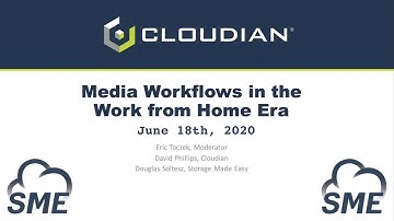 WEBINAR with Cloudian | Media Workflows in the Work From Home Era. A Real World Demonstration