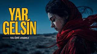 Yar Gelsin 70S Anatolian Rock & Psychedelic Yol Üstü Anadolu