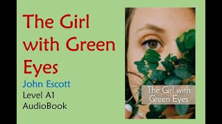 The Girl With Green Eyes - John Escott - English Audiobook Level A1