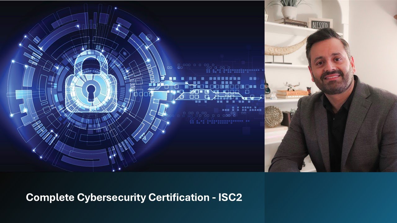 Complete Cybersecurity Certification - ISC2