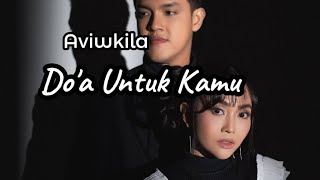 Download Lagu Aviwkila - Doa Untuk Kamu (lagu viral terpopuler) MP3