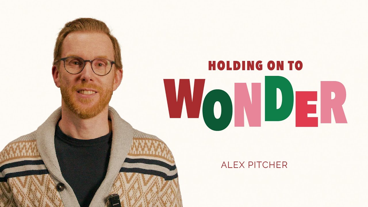 Holding on to Wonder | Alex Pitcher - YouTube
