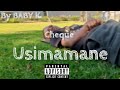 cheque (@Usimamane )not official music video 🥵🔥enjoy