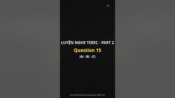 Luyện Nghe TOEIC Part 2 Mỗi Ngày – Có Script & Giải Thích! #toeic #toeiclistening  #luyennghetoeic