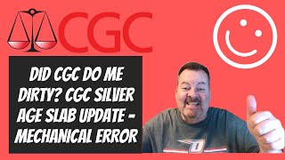 Did CGC Do Me Dirty? CGC Silver Age Slab Update - Mechanical Error
