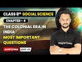 The Colonial Era in India - Most Important Questions I Class 8 Social Science | Ch 4 | CBSE 2025-26