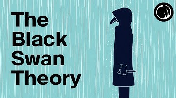 The Black Swan Theory - The Random Moments That Change Everything