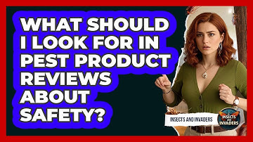 What Should I Look For In Pest Product Reviews About Safety?