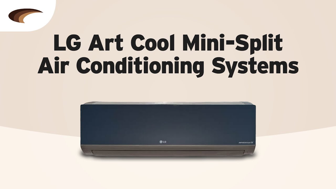 LG Art Cool MiniSplit Air Conditioning Systems YouTube