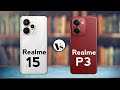 realme 15 5g vs realme p3 5g