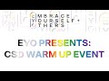 EYO Presents: CSD Warm Up Event