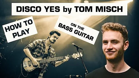 How to Play Tom Misch - Disco Yes (Video Bass Lesson)