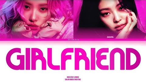 ROSÉ & JENNIE - ‘GIRLFRIEND’ (AI ORIGINAL SONG) | Color Coded Lyrics