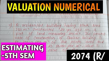 VALUATION NUMERICAL - ESTIMATE 5TH SEM | CTEVT-2074(R/B) | 12 MARKS | @Er.dipesh186
