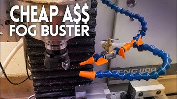 SUPER CHEAP DIY Fogbuster Coolant System - Tormach 1100