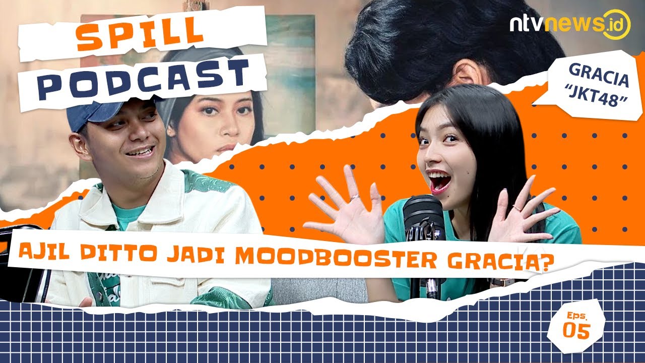 SO SWEET! Gracia JKT48 Ungkap Ajil Ditto Jadi Moodbooster Saat Syuting HITBK | SPILL Podcast