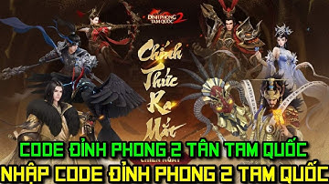 Đỉnh Phong 2 Tân Tam Quốc - Nhập Giftcode Đỉnh Phong 2 Tân Tam Quốc Cho Tân Thủ Trải Nghiệm Game