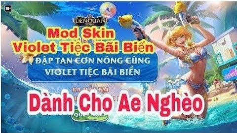 Mod skin violet tiệc bãi biển âm thanh đây đủ biến về hiệu ứng