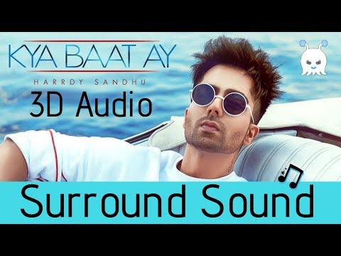 Kya Baat Ay | Harrdy Sandhu | 3D Audio | Surround Sound | Use Headphones 👾
