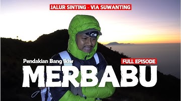 Gunung Merbabu Via Suwanting ( FULL EPISODE )