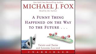 Celebrity A Funny Thing Happened on the Way to the Future: Twists and Turns and Lessons... | Audiobook Sample Profile