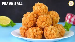 Crispy Prawn Ball / Fried Shrimp Ball Recipe by Tiffin Box | Chinese Restaurant style Prawn Ball