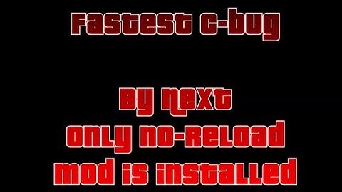 SA:MP - Fastest c-bug by Next | Offline
