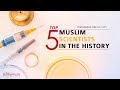 Top 05 greatest Muslim Scientists and their wonderful inventions