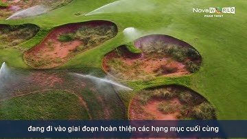 NOVAWORLD PHAN THIẾT   CẬP NHẬT TIẾN ĐỘ THÁNG 9 2021