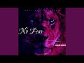 No fear