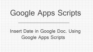 How To Insert Date In Google Docs Using Google Apps Scripts