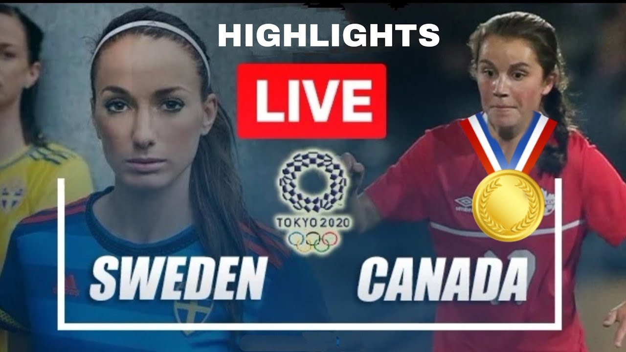 Canada Vs Sweden Final Match Highlights Gold Medal OLYMPICS 2021 TOKYO GIRLS POWER football live