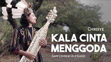 Chrisye - Kala Cinta Menggoda (Sape' Cover by Alif Fakod)