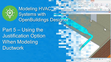 Part 5 - Using the Justification Option when Modeling Ductwork in OpenBuildings Designer