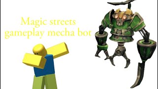 Magic streets gameplay mecha bot screenshot 2