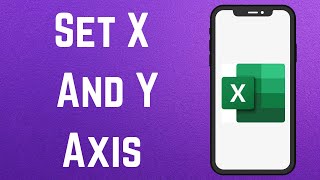 How to Set X and Y Axis in Excel (2025)