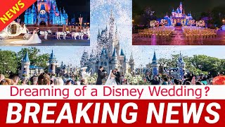 Dreaming Of A Disney Wedding? Discover 10 Spots To Marry In The Most Magical Place On Earth