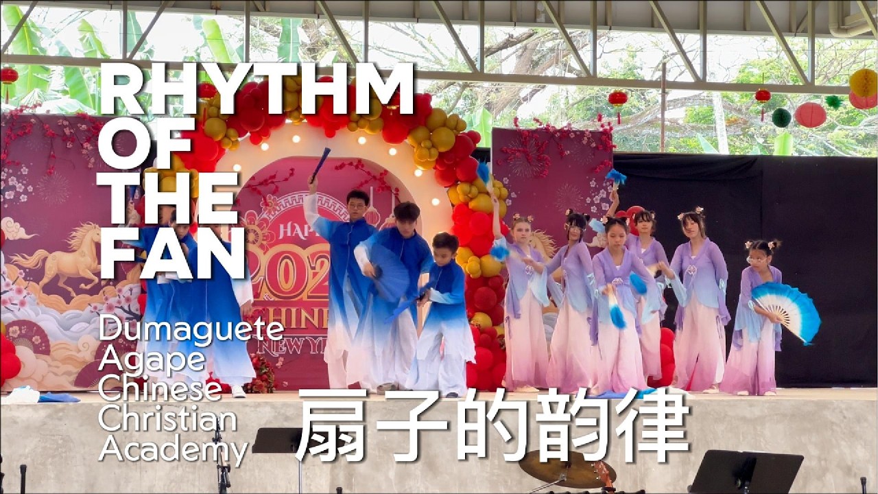 【RHYTHM OF THE FAN 扇子的韵律】BY Dumaguete Agape Chinese Christian Academy