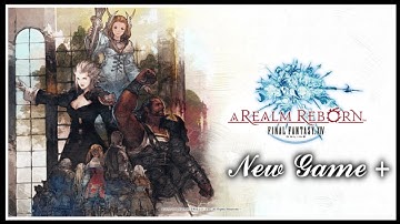 FFXIV - New Game+ Playthrough - A Realm Reborn - Part 3 (1/4)