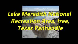 Lake Meredith National Recreation Area, Dont forget about this free camping area! Near Fritch Texas