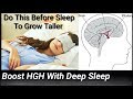 How To Release HGH To Grow Taller With Deep Sleeping | Boost Human
Growth Hormone While Sleeping