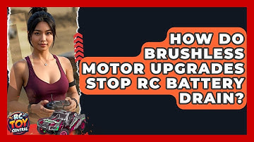 How Do Brushless Motor Upgrades Stop RC Battery Drain? - RC Toy Central
