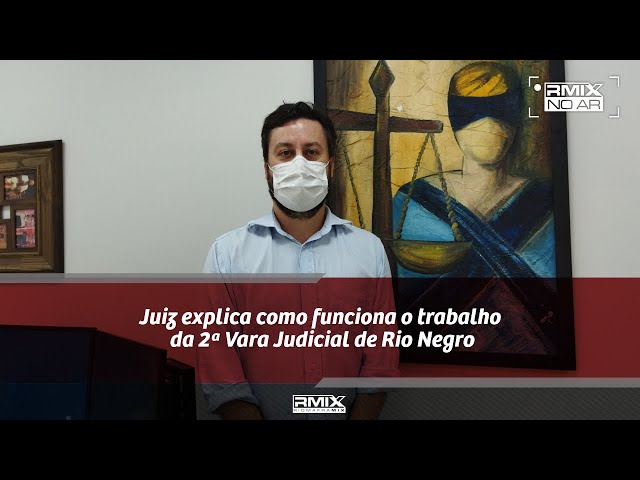 Juiz Rodrigo Morillos explica como funciona o trabalho da 2ª Vara Judicial de Rio Negro