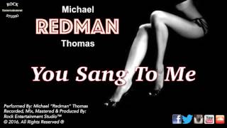 Video thumbnail of "Redman   You Sang To Me"